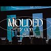 Molded by God Part 1